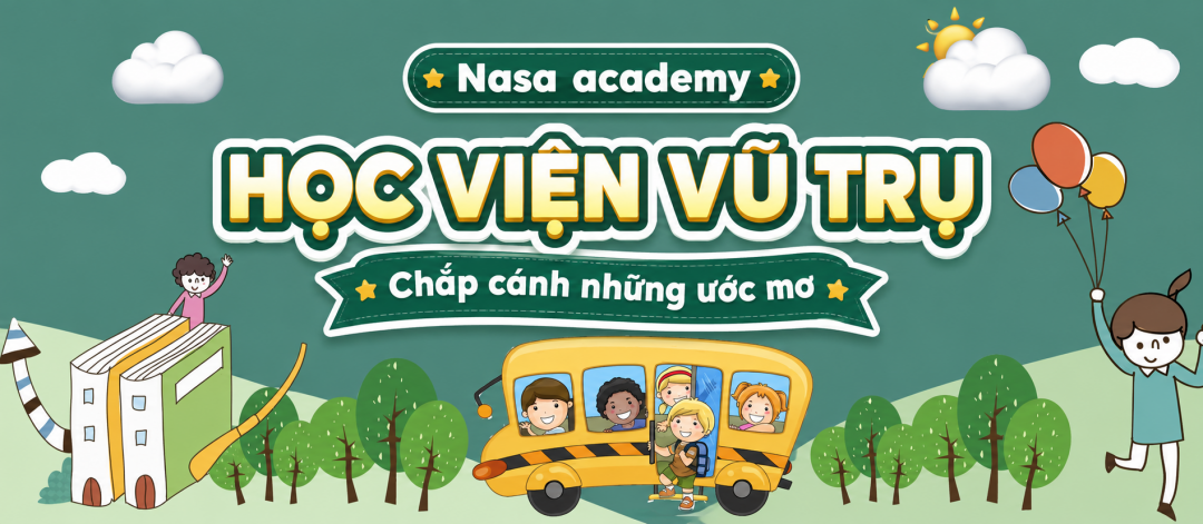 Mầm Non NaSa - Học Viện Vũ Trụ